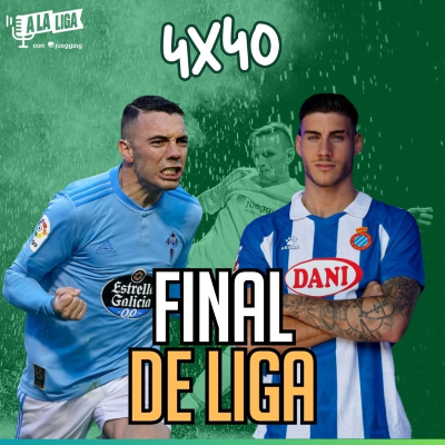 episode 4x40 - LALIGA EN 90 MINUTOS: DESCENSO Y LUCHA POR EUROPA artwork