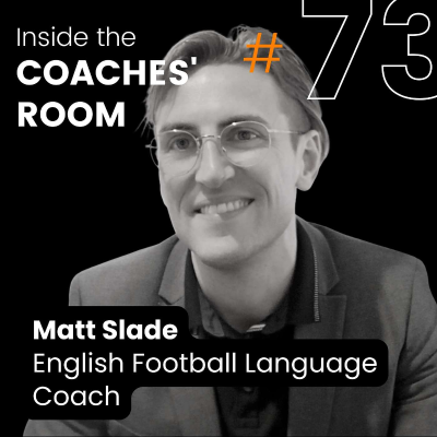 episode #73 English Football Language coach, Matt Slade: Language is nothing without confidence artwork