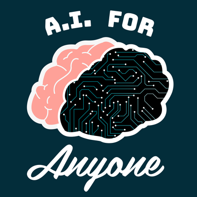 A.I. For Anyone