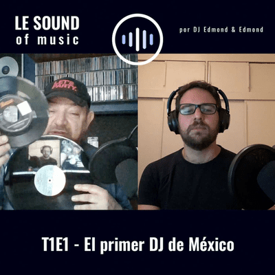 episode El primer DJ de México artwork