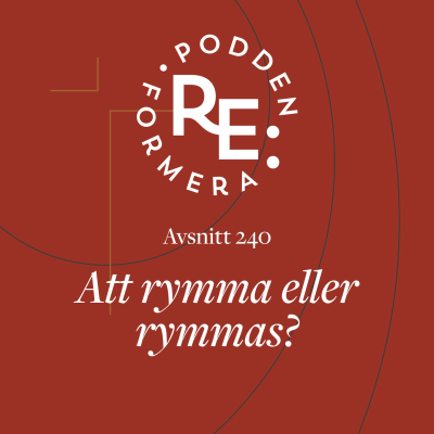 episode Avsnitt 240 - Att rymma eller rymmas? artwork