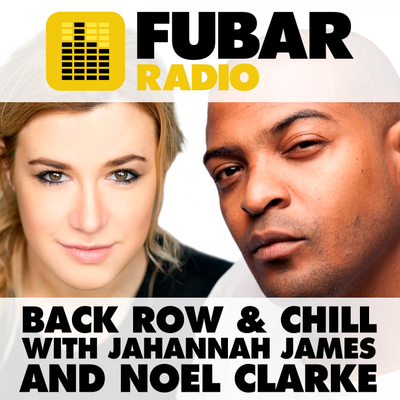 Back Row and Chill with Jahannah James and Noel Clarke