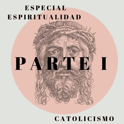 episode ESPIRITUALIDAD (Parte I) artwork