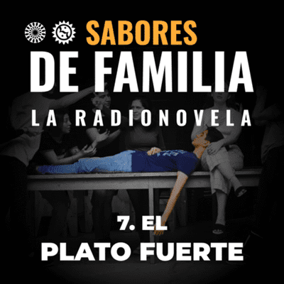 episode Sabores de Familia - Capítulo 7 artwork