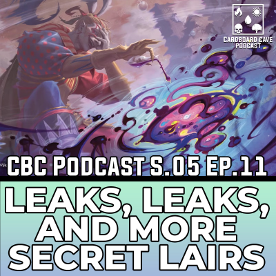 episode Leaks, Leaks, and More Secret Lairs I CBC I S5 I EP11 I #magicthegathering #finalfantasy #secretlair artwork