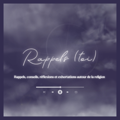 Rappels (toi)