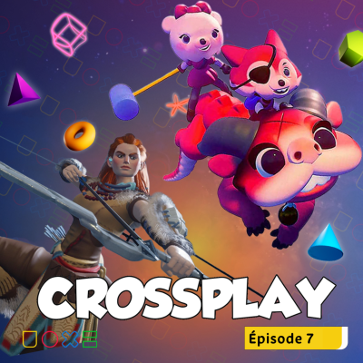 episode CROSSPLAY #7 - On parle de Horizon Zero Dawn, Camper Van : Make it Home et de Dreams artwork