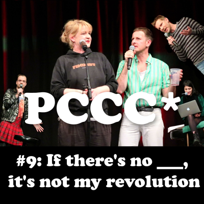 episode PCCC #9: If There's No ___ , It's Not My Revolution (First Part) artwork