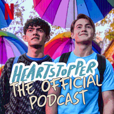 episode Coming Soon... Heartstopper: The Official Podcast artwork