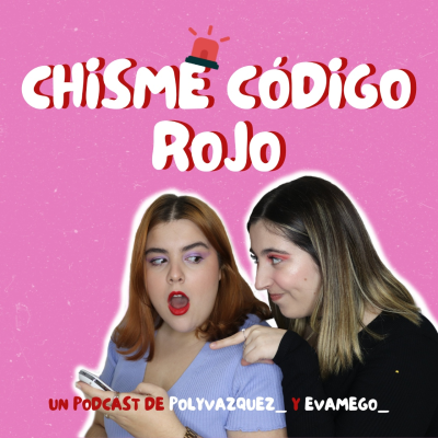 episode THAT'S WHEN | Fin Temporada 3 | Chisme Código Rojo artwork