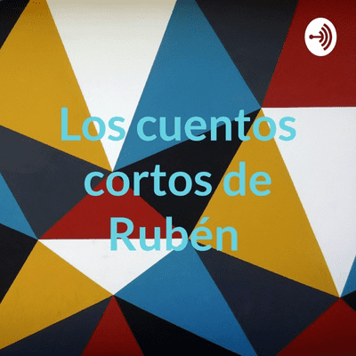 Los cuentos cortos de Rubén