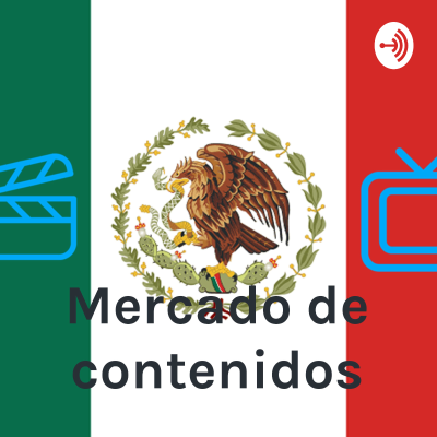 Mercado de contenidos - México