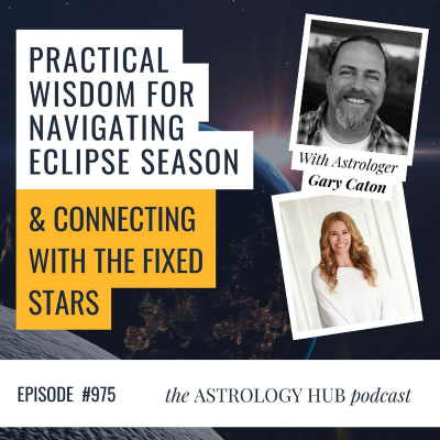 episode Practical wisdom for navigating eclipse season & connecting with fixed stars w/ Gary Caton artwork