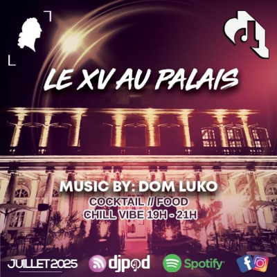 episode Le XV au Palais By Dom LUKO Juillet 2025 artwork