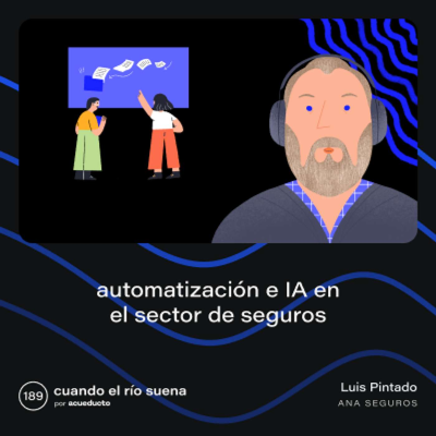 episode E189: Automatización e IA en el sector de seguros, Luis Pintado - ANA Seguros artwork