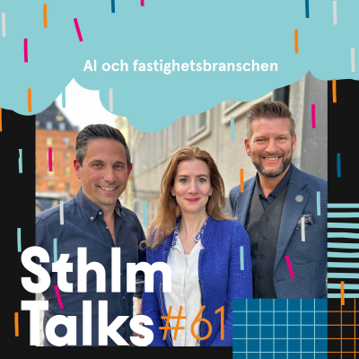 episode Sthlm Talks #61 – AI och fastighetsbranschen artwork