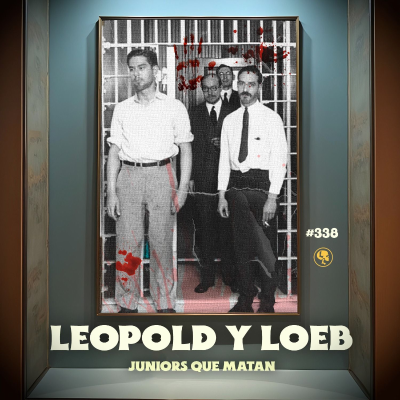 episode E338: Leopold y Loeb: Juniors que matan artwork
