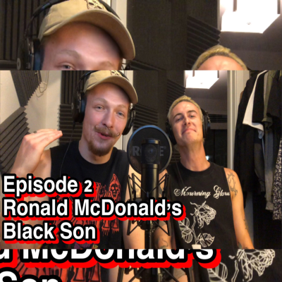 episode Episode 2 - Ronald McDonald’s Black Son artwork
