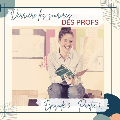 episode Derrière les sourires des profs #3, partie 1 artwork