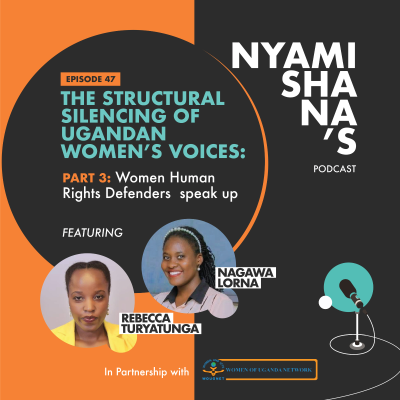episode Episode 47: Women Humanrights Defenders. The Structural Silencing of Ugandan Women's Voices artwork