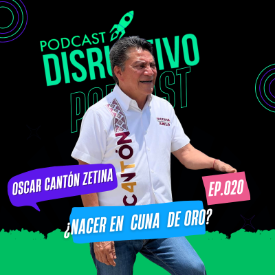 episode EP. 020 | ¿NACI EN CUNA DE ORO? - OSCAR CANTÓN artwork