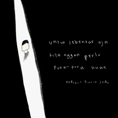 episode untuk sebentar aja kita nggak perlu pura-pura kuat artwork