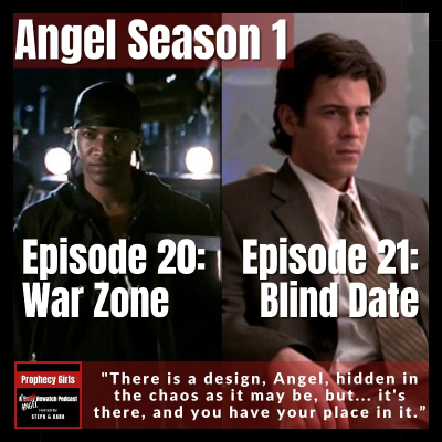 episode Angel S1E20: “War Zone” & S1E21: “Blind Date” artwork