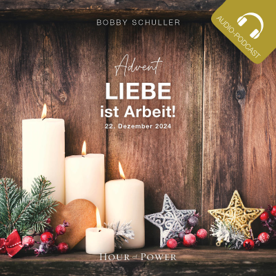 episode Advent: Liebe ist Arbeit! - Predigt von Bobby Schuller artwork