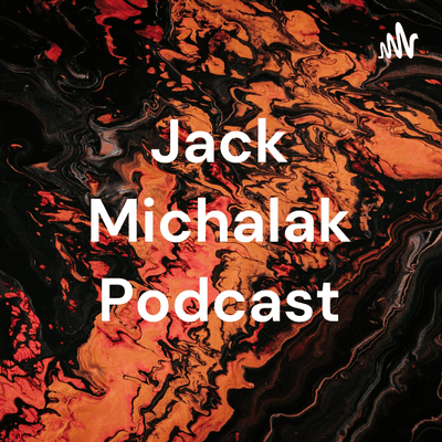 Jack Michalak Podcast