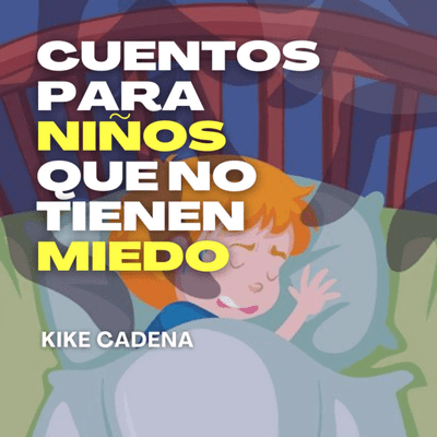 Cuentos para niños que no tienen miedo