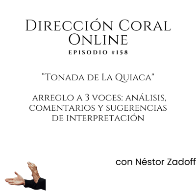 episode “Tonada de La Quiaca". arreglo a 3 voces: análisis, comentarios y sugerencias de interpretación”- con Néstor Zadoff artwork