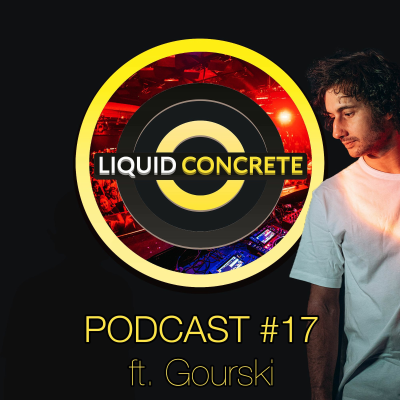 episode Liquid Concrete Podcast #17 feat. Gourski artwork