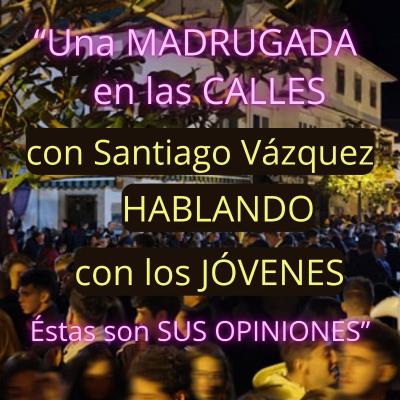 episode "Una MADRUGADA en las CALLES con S. Vázquez HABLANDO con los JÓVENES.Éstas son SUS OPINIONES " - 21/08/2025 - MADLR19x36 artwork