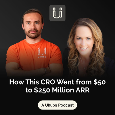 episode How This CRO Went from $50 to $250 Million ARR artwork