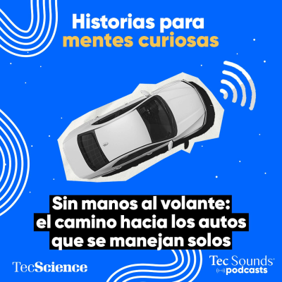 episode Ep. 133 - Sin manos al volante: el camino hacia los autos que se manejan solos artwork