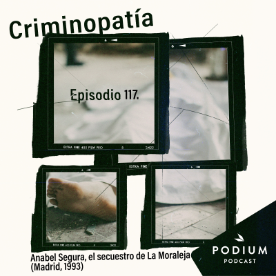 episode 117. Anabel Segura, el secuestro de La Moraleja (Madrid, 1993) artwork