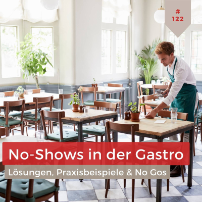 episode No-Shows in der Gastronomie: Lösungen, Praxisbeispiele & No Gos artwork