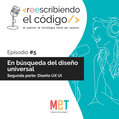 episode En búsqueda del diseño universal. Segunda parte: Diseño UX/UI artwork