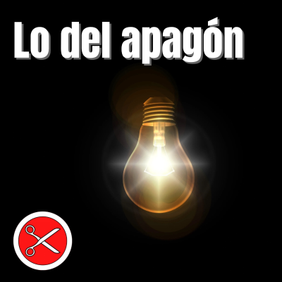 episode Lo del apagón artwork