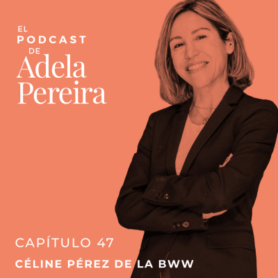 episode CAPÍTULO 47 · CÉLINE PÉREZ DE LA BWW artwork