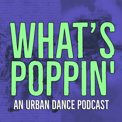 episode What's Poppin': An Urban Dance Podcast - NBC World of Dance Review artwork