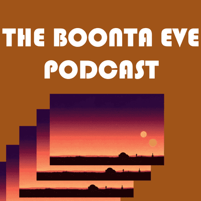 Boonta Eve: A Star Wars Podcast