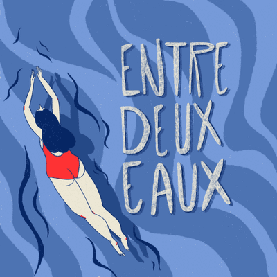 Cover image of show Entre deux eaux