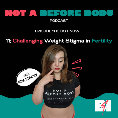 episode 11; Challenging Weight Stigma in Fertility artwork