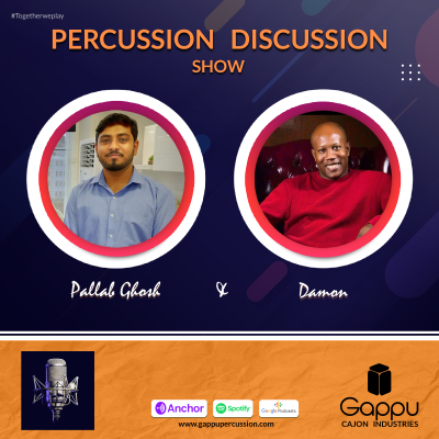 episode PDS 22 - Damon Grant | Pallab Ghosh | Gappu | Percussion Discussion Show #PercussionPodcast artwork