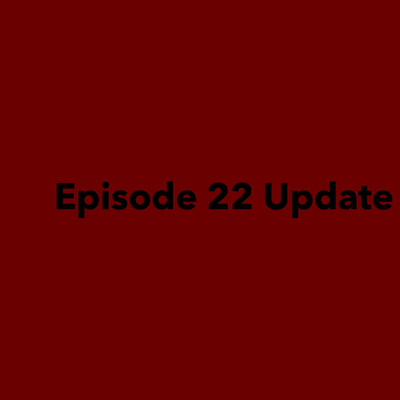 episode 31: Episode 22 Update artwork