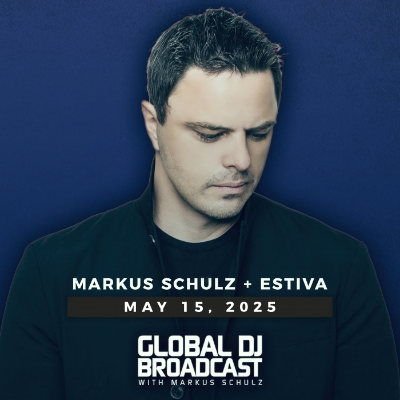 episode Global DJ Broadcast: Markus Schulz and Estiva (May 15 2025) artwork