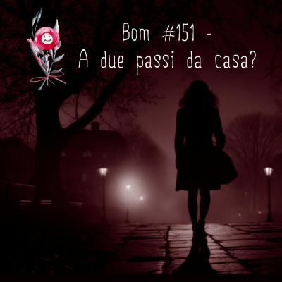 episode #151 - A due passi da casa? artwork