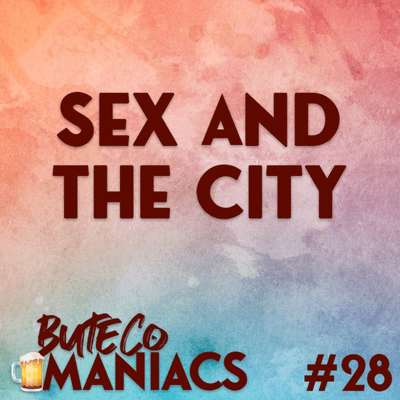 episode #28 - Sex And The City; Séries Antigas artwork