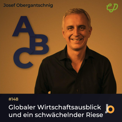 episode ABC Audio Business Chart #148: Globaler Wirtschaftsausblick und ein schwächelnder Riese (Josef Obergantschnig) artwork